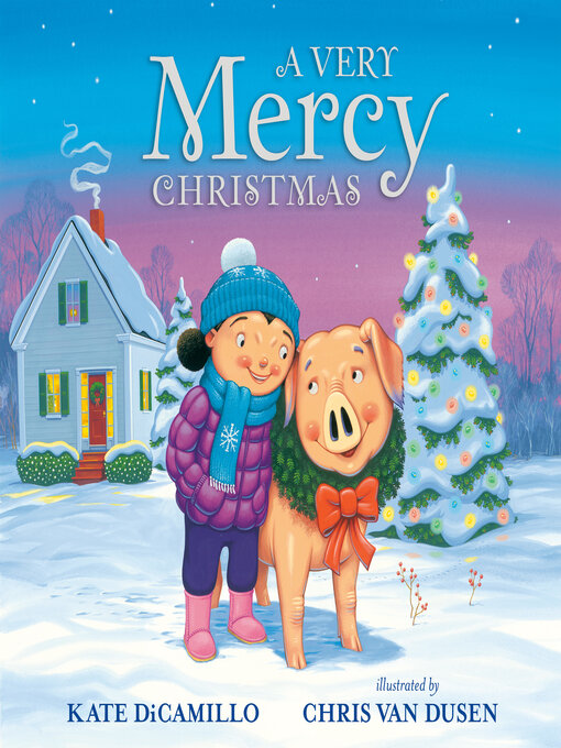 Title details for A Very Mercy Christmas by Kate DiCamillo - Wait list